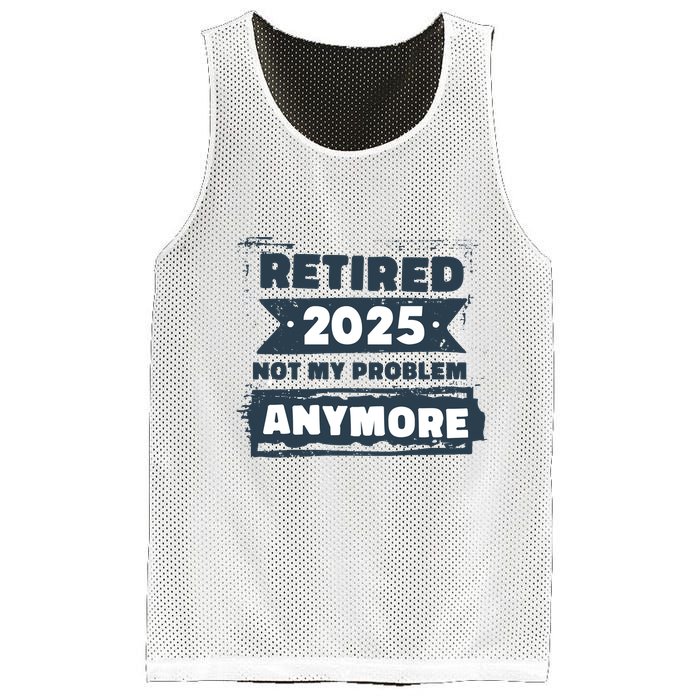 Retired 2025 Not My Problem Anymore Mesh Reversible Basketball Jersey Tank