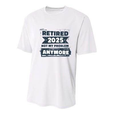 Retired 2025 Not My Problem Anymore Youth Performance Sprint T-Shirt