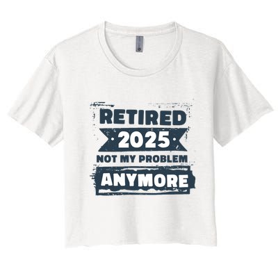 Retired 2025 Not My Problem Anymore Crop Top