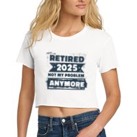 Retired 2025 Not My Problem Anymore Crop Top