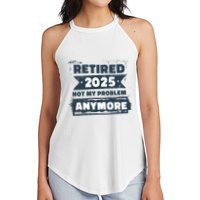 Retired 2025 Not My Problem Anymore Women's Perfect Tri Rocker Tank