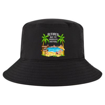 Retired 2025 Not My Problem Anymore Beach Retirement Gifts Cool Comfort Performance Bucket Hat