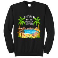 Retired 2025 Not My Problem Anymore Beach Retirement Gifts Sweatshirt