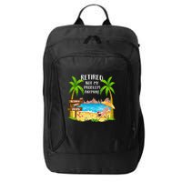 Retired 2025 Not My Problem Anymore Beach Retirement Gifts City Backpack