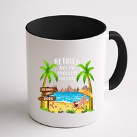 Retired 2025 Not My Problem Anymore Beach Retirement Gifts Mug