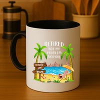Retired 2025 Not My Problem Anymore Beach Retirement Gifts Mug