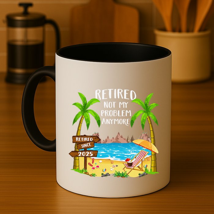 Retired 2025 Not My Problem Anymore Beach Retirement Gifts Mug