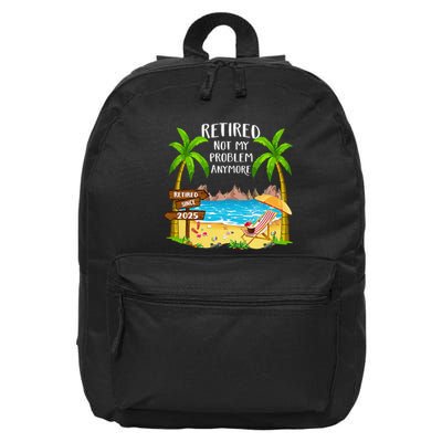 Retired 2025 Not My Problem Anymore Beach Retirement Gifts 16 in Basic Backpack