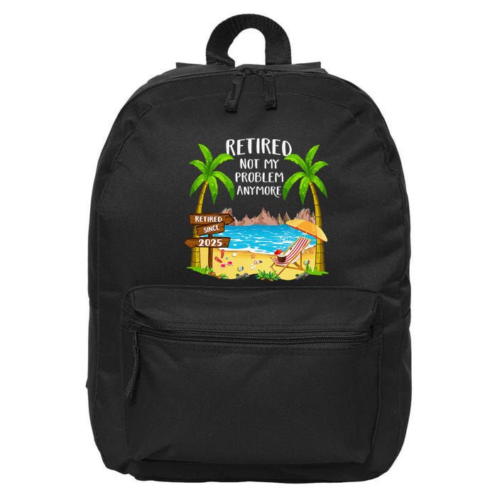 Retired 2025 Not My Problem Anymore Beach Retirement Gifts 16 in Basic Backpack