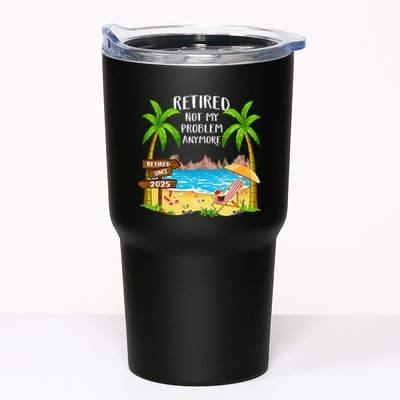 Retired 2025 Not My Problem Anymore Beach Retirement Gifts Tumbler