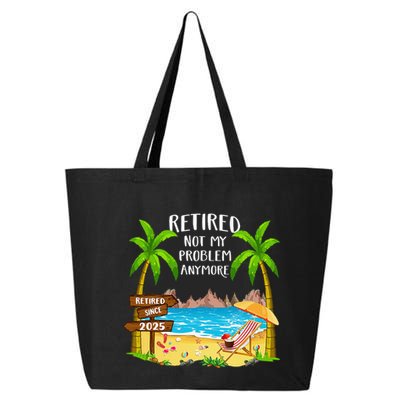 Retired 2025 Not My Problem Anymore Beach Retirement Gifts 25L Jumbo Tote