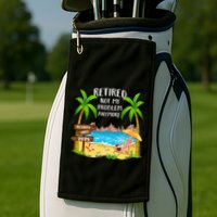 Retired 2025 Not My Problem Anymore Beach Retirement Gifts Golf Towel