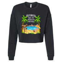 Retired 2025 Not My Problem Anymore Beach Retirement Gifts Cropped Pullover Crew