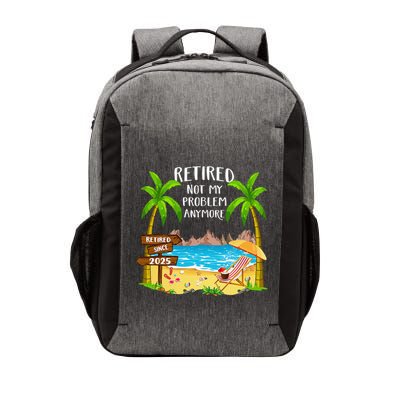 Retired 2025 Not My Problem Anymore Beach Retirement Gifts Vector Backpack