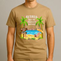 Retired 2025 Not My Problem Anymore Beach Retirement Gifts T-Shirt