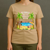 Retired 2025 Not My Problem Anymore Beach Retirement Gifts T-Shirt