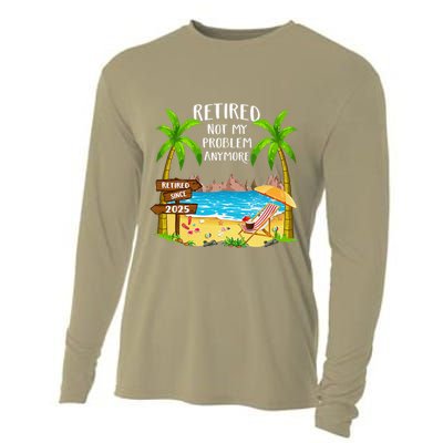 Retired 2025 Not My Problem Anymore Beach Retirement Gifts Cooling Performance Long Sleeve Crew