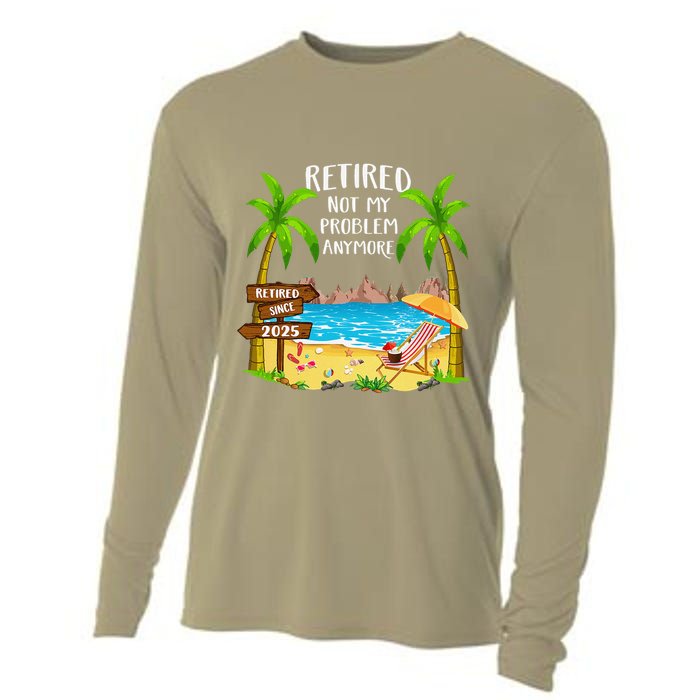 Retired 2025 Not My Problem Anymore Beach Retirement Gifts Cooling Performance Long Sleeve Crew