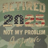 Retired 2025 Not My Problem Anymore Retirement Legacy Tie Dye Trucker Hat