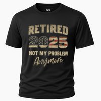 Retired 2025 Not My Problem Anymore Retirement Performance Shirt