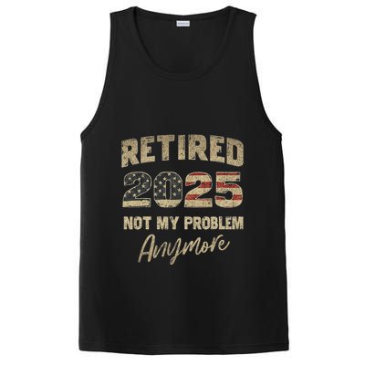 Retired 2025 Not My Problem Anymore Retirement PosiCharge Competitor Tank