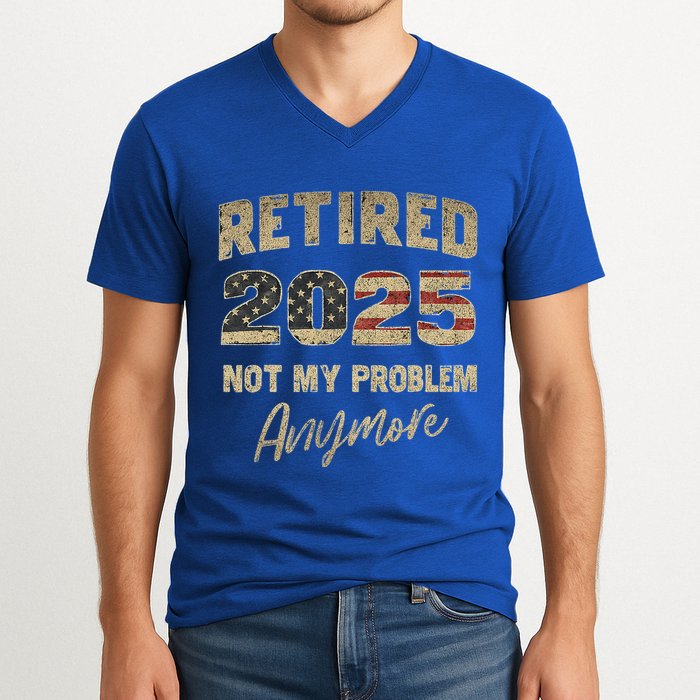 Retired 2025 Not My Problem Anymore Retirement V-Neck T-Shirt