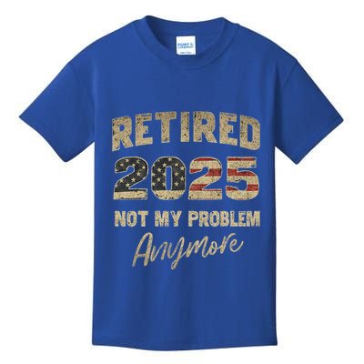 Retired 2025 Not My Problem Anymore Retirement Kids T-Shirt