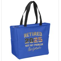 Retired 2025 Not My Problem Anymore Retirement Zip Tote Bag