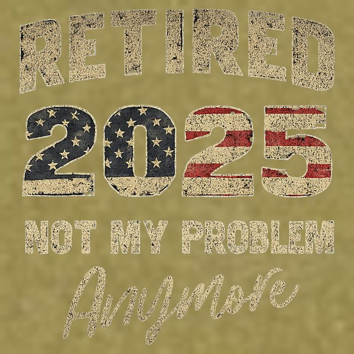 Retired 2025 Not My Problem Anymore Retirement Garment-Dyed Women's Muscle Tee