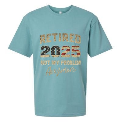 Retired 2025 Not My Problem Anymore Retirement Sueded Cloud Jersey T-Shirt
