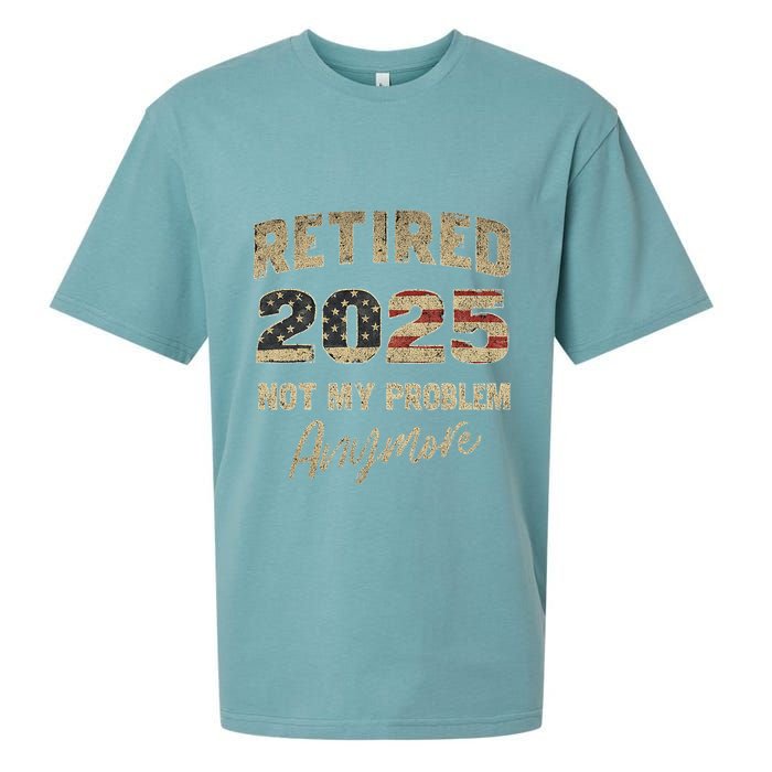 Retired 2025 Not My Problem Anymore Retirement Sueded Cloud Jersey T-Shirt