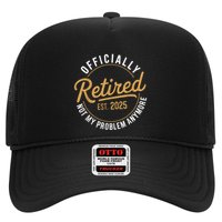 Retired 2025 Not My Problem Anymore Vintage Funny Trucker Hat