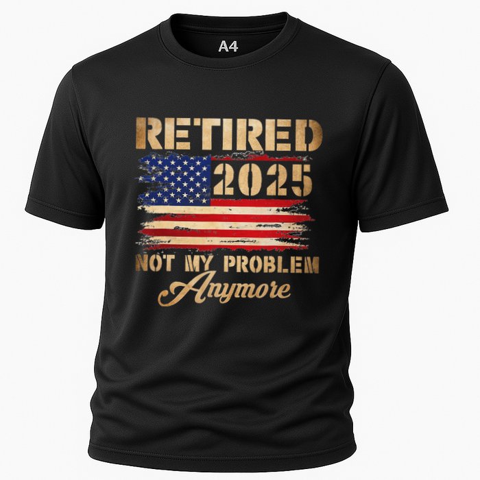Retired 2025 Not My Problem Anymore Performance Shirt