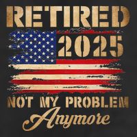 Retired 2025 Not My Problem Anymore Beanie