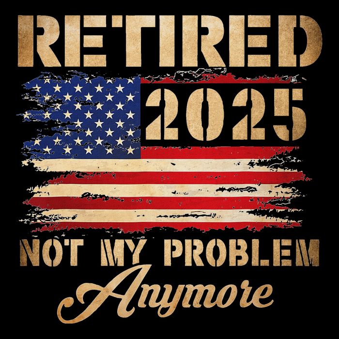 Retired 2025 Not My Problem Anymore Drawstring Bag