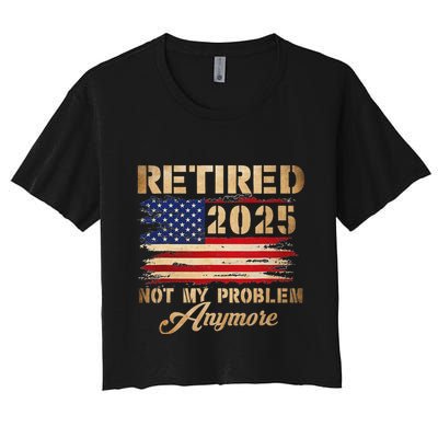 Retired 2025 Not My Problem Anymore Crop Top