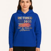 Retired 2025 Not My Problem Anymore Hoodie