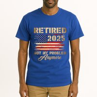 Retired 2025 Not My Problem Anymore Tall T-Shirt