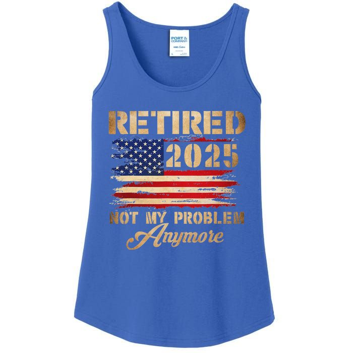 Retired 2025 Not My Problem Anymore Ladies Essential Tank