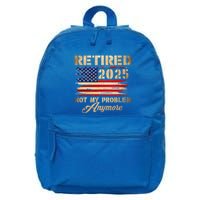 Retired 2025 Not My Problem Anymore 16 in Basic Backpack