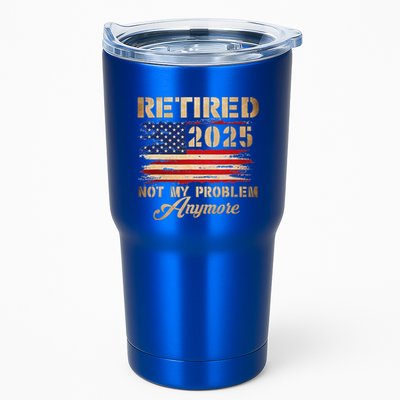 Retired 2025 Not My Problem Anymore Tumbler