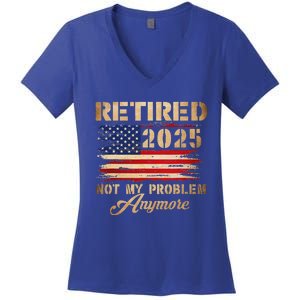 Retired 2025 Not My Problem Anymore Women's V-Neck T-Shirt