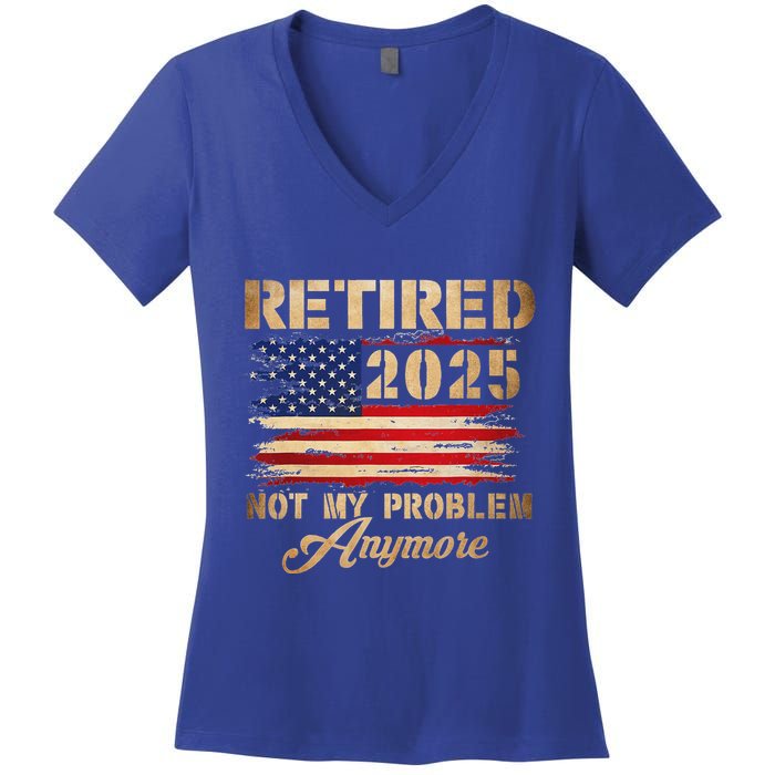 Retired 2025 Not My Problem Anymore Women's V-Neck T-Shirt