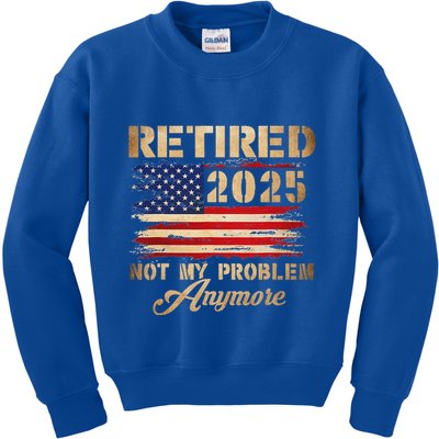 Retired 2025 Not My Problem Anymore Kids Sweatshirt