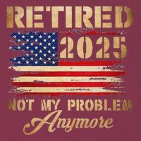Retired 2025 Not My Problem Anymore 16oz Travel Tumbler