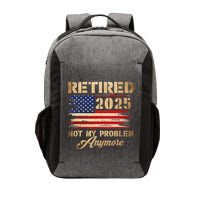 Retired 2025 Not My Problem Anymore Vector Backpack