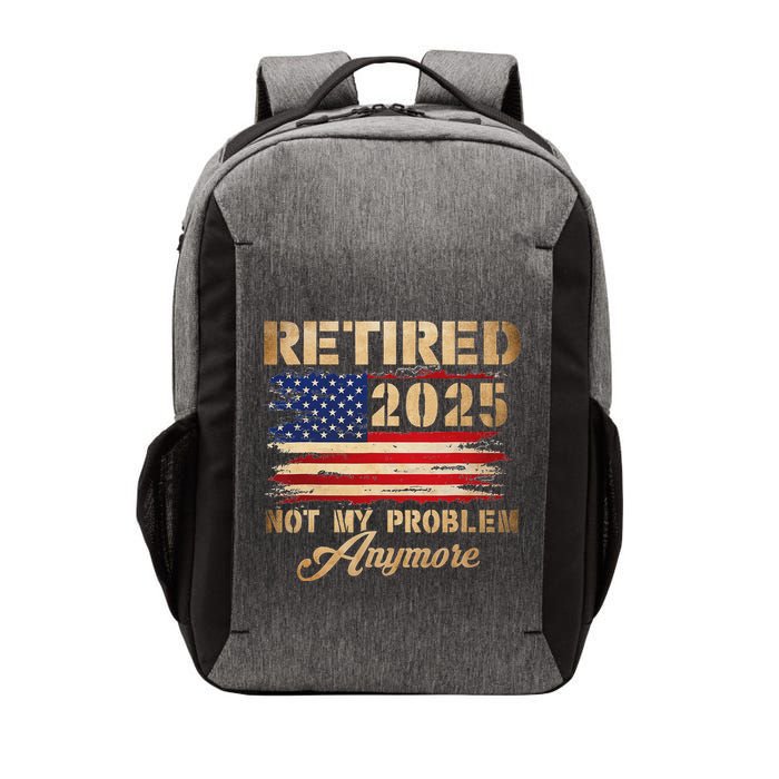 Retired 2025 Not My Problem Anymore Vector Backpack