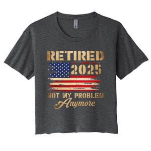 Retired 2025 Not My Problem Anymore Women's Crop Top Tee