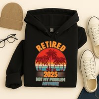 Retired 2025 Not My Problem Anymore Vintage Tropical Hoodie
