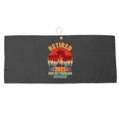 Retired 2025 Not My Problem Anymore Vintage Tropical Large Microfiber Waffle Golf Towel